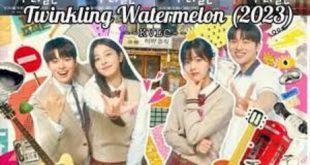 Twinkling Watermelon 2023 Capitulo 7